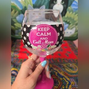 "Keep Calm & Call Mom " Polka Dot Wine Glass with Pink Stem